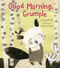 Book Cover for Good Morning, Grumple by Victoria Allenby