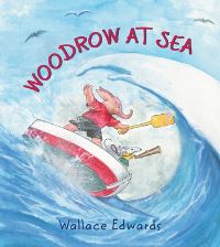 Book Cover for Woodrow at Sea by Wallace Edwards