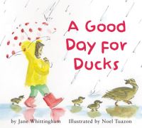 Book Cover for A Good Day for Ducks by Jane Whittingham