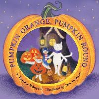 Book Cover for Pumpkin Orange, Pumpkin Round by Rosanna Battigelli