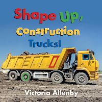 Book Cover for Shape Up, Construction Trucks! by Victoria Allenby