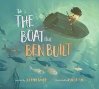 Book Cover for This Is the Boat That Ben Built by Jen Lynn Bailey
