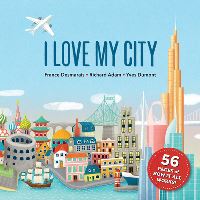 Book Cover for I Love My City by France Desmarais, Richard Adam