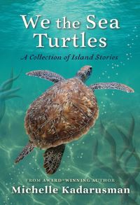 Book Cover for We the Sea Turtles by Michelle Kadarusman