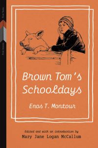 Book Cover for Brown Tom's Schooldays by Enos T Montour