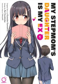 Book Cover for My Stepmom's Daughter Is My Ex. Volume 1 by Kyosuke Kamishiro