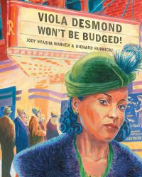 Book Cover for Viola Desmond Won't Be Budged! by Jody Nyasha Warner