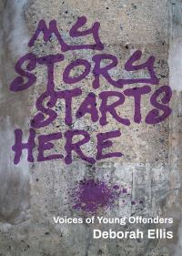 Book Cover for My Story Starts Here by Deborah Ellis