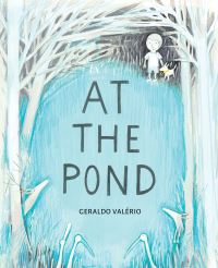 Book Cover for At the Pond by Geraldo Valério