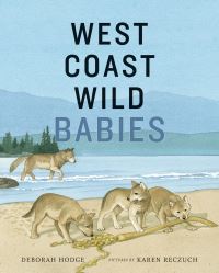Book Cover for West Coast Wild Babies by Deborah Hodge