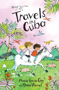 Book Cover for Travels in Cuba by MarieLouise Gay, David Homel