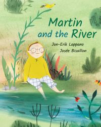 Book Cover for Martin and the River by JonErik Lappano