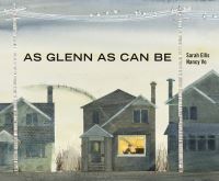 Book Cover for As Glenn as Can Be by Sarah Ellis