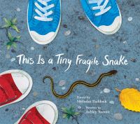 Book Cover for This Is a Tiny Fragile Snake by Nicholas Ruddock