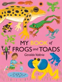 Book Cover for My Book of Frogs and Toads by Geraldo Valério