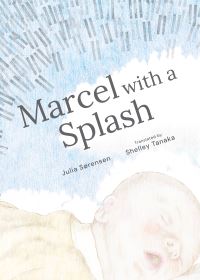 Book Cover for Marcel With a Splash by Julia Sørensen