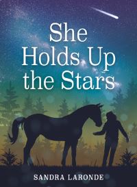 Book Cover for She Holds Up the Stars by Sandra Laronde