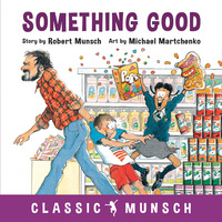 Book Cover for Something Good by Robert N Munsch
