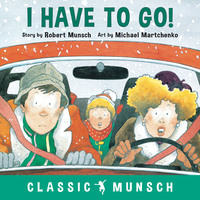 Book Cover for I Have to Go! by Robert N Munsch