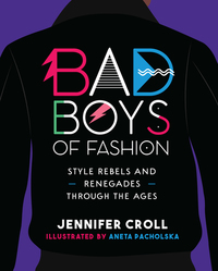 Book Cover for Bad Boys of Fashion by Jennifer Croll