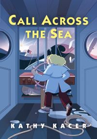 Book Cover for Call Across the Sea by Kathy Kacer