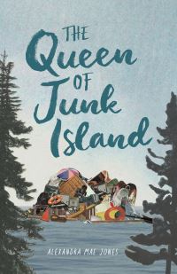 Book Cover for The Queen of Junk Island by Alexandra Mae Jones
