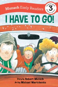 Book Cover for I Have to Go! by Robert N Munsch, Robert N Munsch