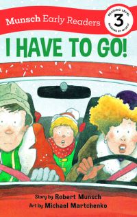 Book Cover for I Have to Go! by Robert N Munsch, Robert N Munsch