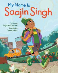 Book Cover for My Name Is Saajin Singh by Kuljinder Kaur Brar