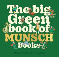 Book Cover for The Big Green Book of Munsch Books by Robert Munsch