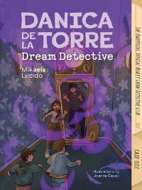Book Cover for Danica Dela Torre, Dream Detective by Mikaela Lucido