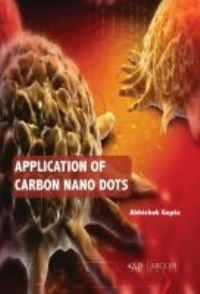Book Cover for Application of Carbon Nano Dots by Abhishek Gupta