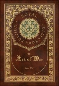 Book Cover for The Art of War (Royal Collector's Edition) (Annotated) (Case Laminate Hardcover With Jacket) by Sun Tzu
