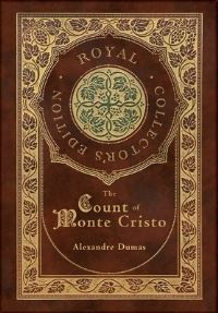 Book Cover for The Count of Monte Cristo (Royal Collector's Edition) (Case Laminate Hardcover With Jacket) by Alexandre Dumas