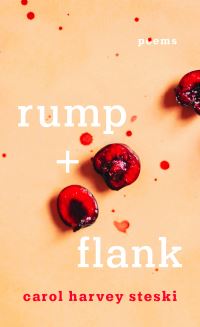 Book Cover for Rump + Flank by Carol Harvey Steski
