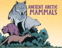 Book Cover for Ancient Arctic Mammals by Dana Hopkins