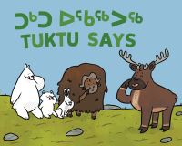 Book Cover for Tuktu Says by Nadia Sammurtok