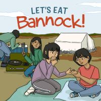 Book Cover for Let's Eat Bannock! by Masiana Kelly