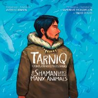 Book Cover for The Shaman Who Became Many Animals by Jaypeetee Arnakak, Sigmundur Thorgeirsson, Tindur Peturs