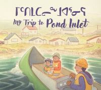 Book Cover for My Trip to Pond Inlet by Solomon Awa