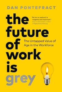 Book Cover for The Future of Work Is Grey by Dan Pontefract