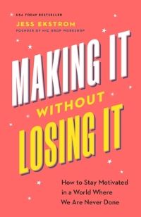 Book Cover for Making It Without Losing It by Jess Ekstrom