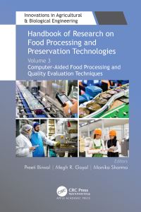 Book Cover for Handbook of Research on Food Processing and Preservation Technologies. Volume 3 Computer-Aided Food Processing and Quality Evaluation Techniques by Preeti Birwal, Megh R Goyal, Monika Sharma