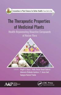Book Cover for The Therapeutic Properties of Medicinal Plants by Megh R Goyal, Hafiz Suleria, Ademola Olabode Ayeleso, T Jesse Joel, Sujogya Kumar Panda