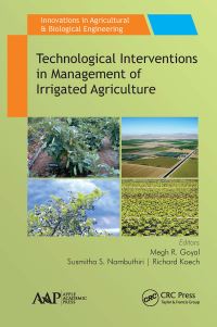 Book Cover for Technological Interventions in Management of Irrigated Agriculture by Megh R Goyal, Susmitha S Nambuthiri, Richard Koech
