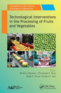 Book Cover for Technological Interventions in the Processing of Fruits and Vegetables by Rachna Sehrawat, Khursheed A Khan, Megh R Goyal, Prodyut K Paul