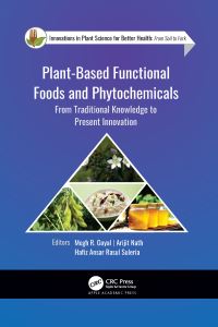 Book Cover for Plant-Based Functional Foods and Phytochemicals by Megh R Goyal, Arijit Nath, Hafiz Suleria