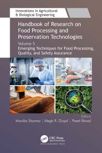 Book Cover for Handbook of Research on Food Processing and Preservation Technologies. Volume 5 Emerging Techniques for Food Processing, Quality, and Safety Assurance by Megh R Goyal, Preeti Birwal, Monika Sharma