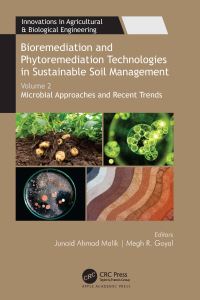 Book Cover for Bioremediation and Phytoremediation Technologies in Sustainable Soil Management. Volume 2 Microbial Approaches and Recent Trends by Junaid Ahmad Malik, Megh R Goyal