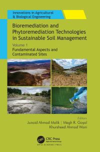 Book Cover for Bioremediation and Phytoremediation Technologies in Sustainable Soil Management. Volume 1 Fundamental Aspects and Contaminated Sites by Junaid Ahmad Malik, Megh R Goyal, Khursheed Ahmad Wani